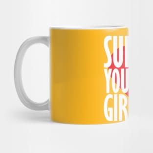 Support your local girl gang Mug